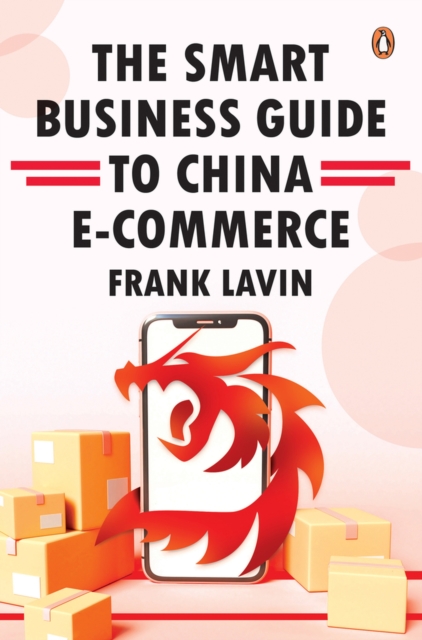 SMART BUSINESS GUIDE TO CHINA E-COMMERCE