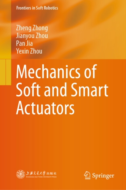 Mechanics of Soft and Smart Actuators