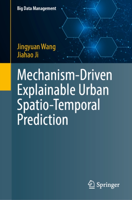 Mechanism-Driven Explainable Urban Spatio-Temporal Prediction