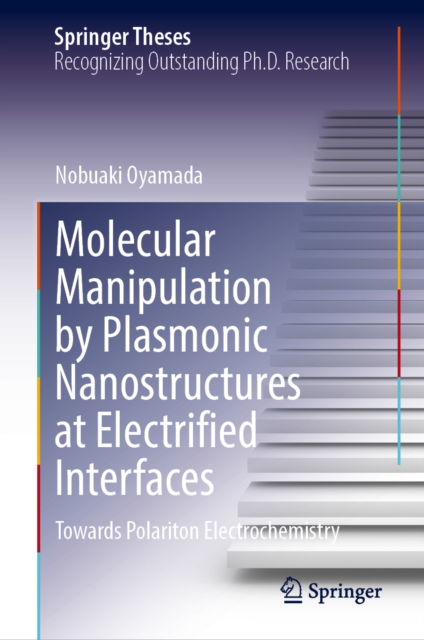 Molecular Manipulation by Plasmonic Nanostructures at Electrified Interfaces