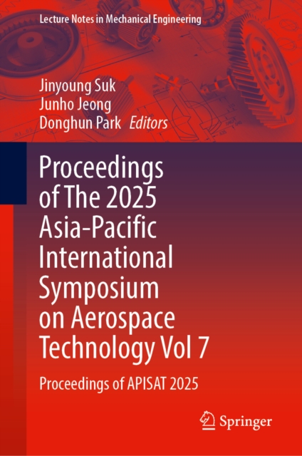 Proceedings of The 2025 Asia-Pacific International Symposium on Aerospace Technology Vol 7
