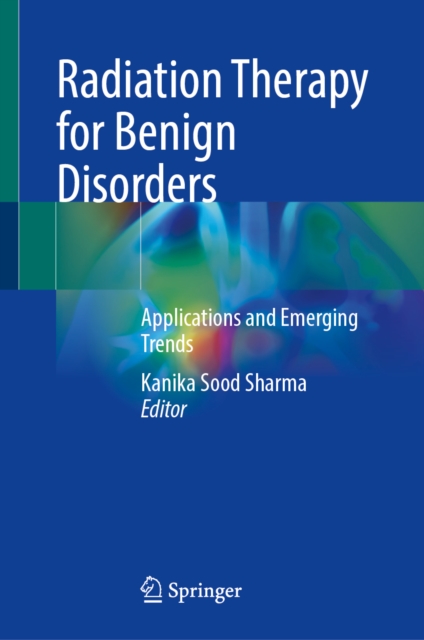 Radiation Therapy for Benign Disorders