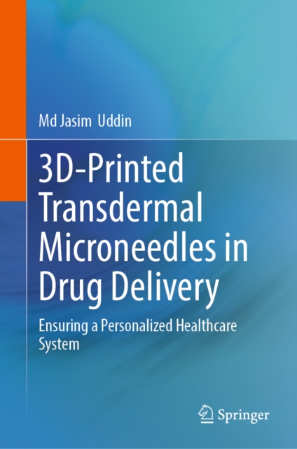 3D-Printed Transdermal Microneedles in Drug Delivery