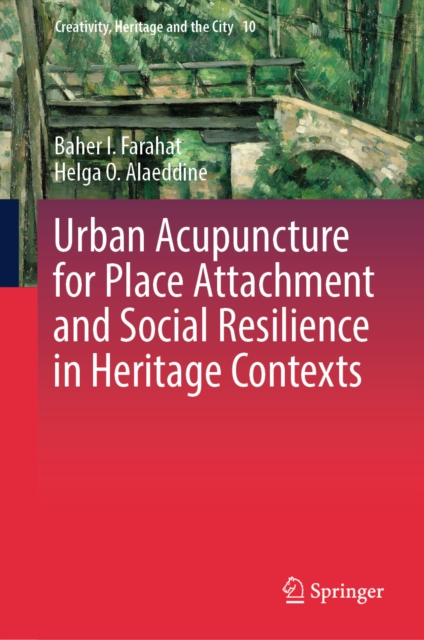 Urban Acupuncture for Place Attachment and Social Resilience in Heritage Contexts