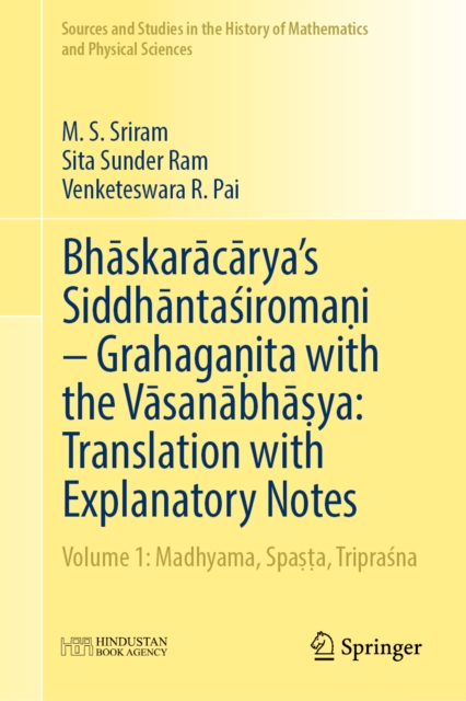 Bhaskaracarya's Siddhantasiromani – Grahaganita with the Vasanabhasya: Translation with Explanatory Notes