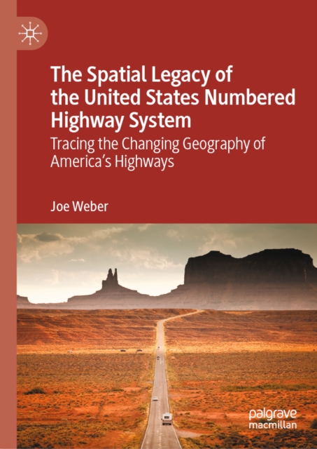 The Spatial Legacy of the United States Numbered Highway System