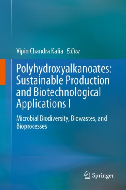 Polyhydroxyalkanoates: Sustainable Production and Biotechnological Applications I