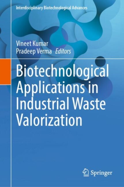 Biotechnological Applications in Industrial Waste Valorization
