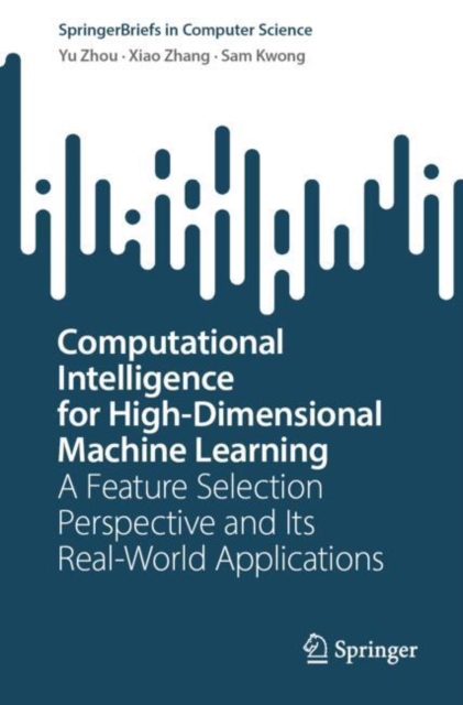 Computational Intelligence for High-Dimensional Machine Learning