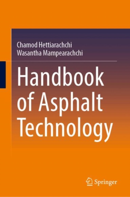 Handbook of Asphalt Technology