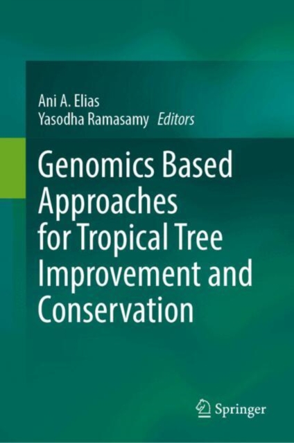 Genomics Based Approaches for Tropical Tree Improvement and Conservation