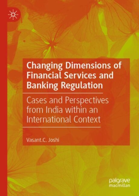 Changing Dimensions of Financial Services and Banking Regulation