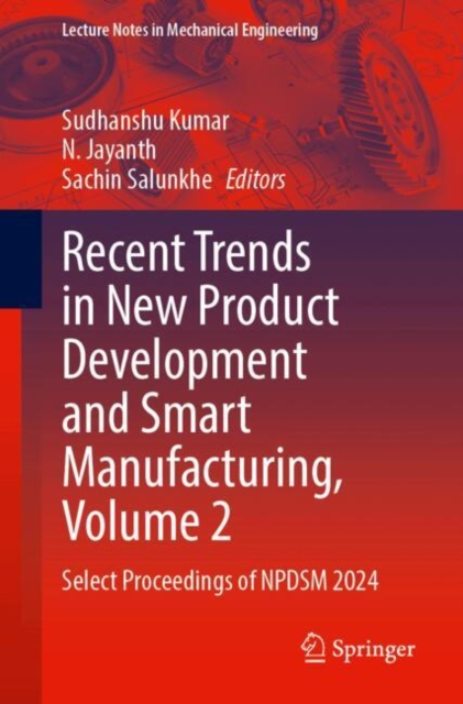Recent Trends in New Product Development and Smart Manufacturing, Volume 2