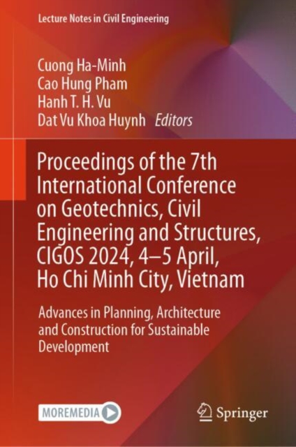 Proceedings of the 7th International Conference on Geotechnics, Civil Engineering and Structures, CIGOS 2024, 4-5 April, Ho Chi Minh City, Vietnam