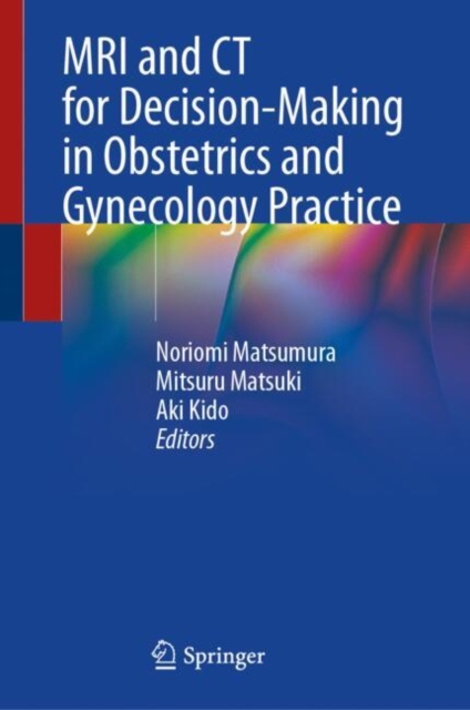 MRI and CT for Decision-Making in Obstetrics and Gynecology Practice