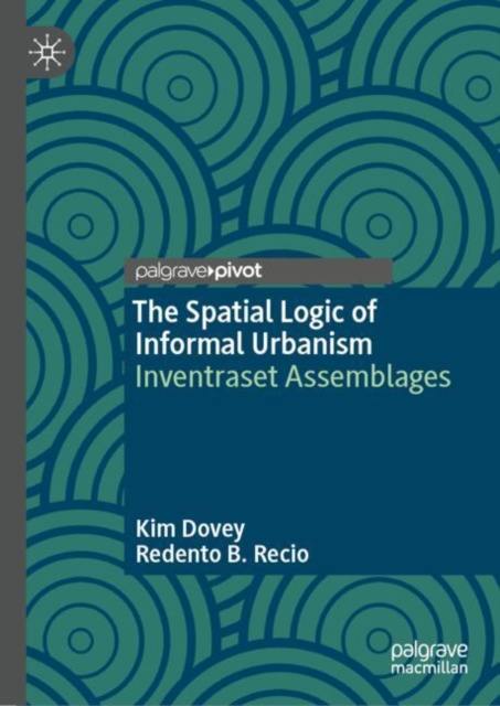 Spatial Logic of Informal Urbanism