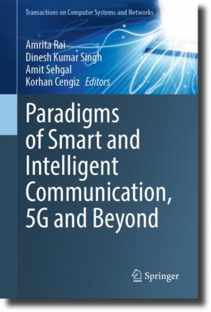 Paradigms of Smart and Intelligent Communication, 5G and Beyond