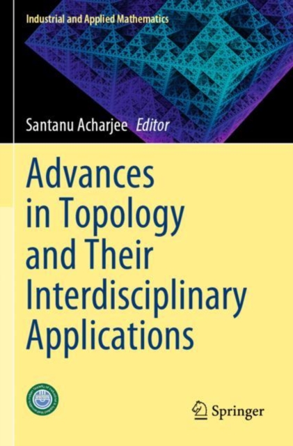 Advances in Topology and Their Interdisciplinary Applications