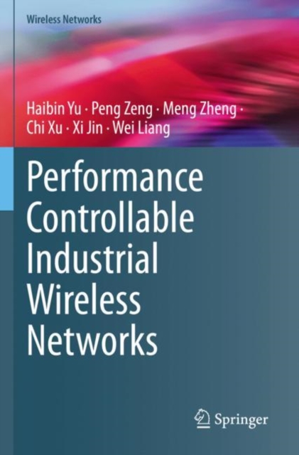 Performance Controllable Industrial Wireless Networks