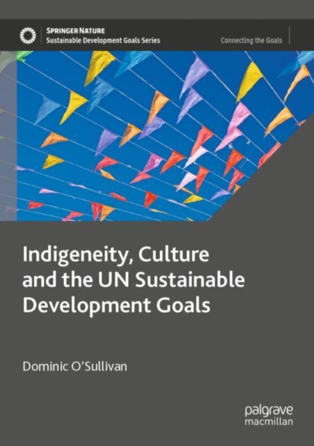 Indigeneity, Culture and the UN Sustainable Development Goals