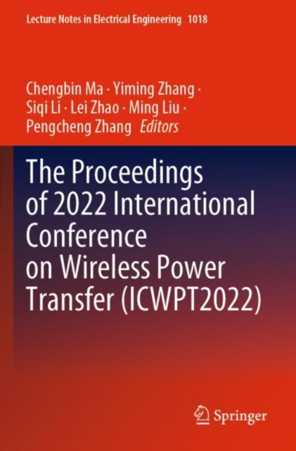 Proceedings of 2022 International Conference on Wireless Power Transfer (ICWPT2022)