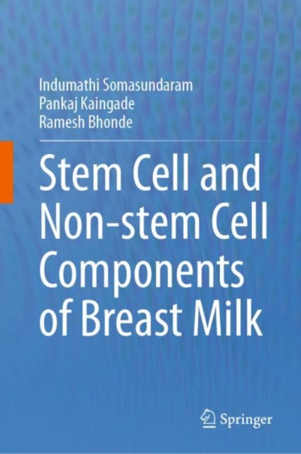 Stem cell and Non-stem Cell Components of Breast Milk