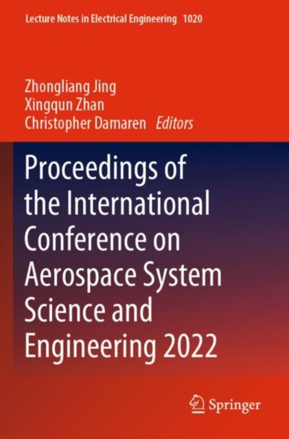 Proceedings of the International Conference on Aerospace System Science and Engineering 2022