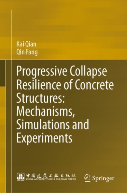 Progressive Collapse Resilience of Concrete Structures: Mechanisms, Simulations and Experiments