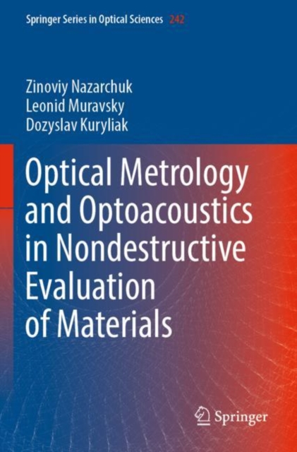 Optical Metrology and Optoacoustics in Nondestructive Evaluation of Materials