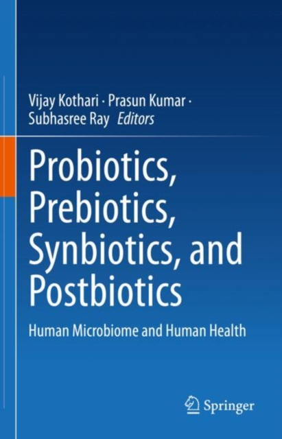 Probiotics, Prebiotics, Synbiotics, and Postbiotics