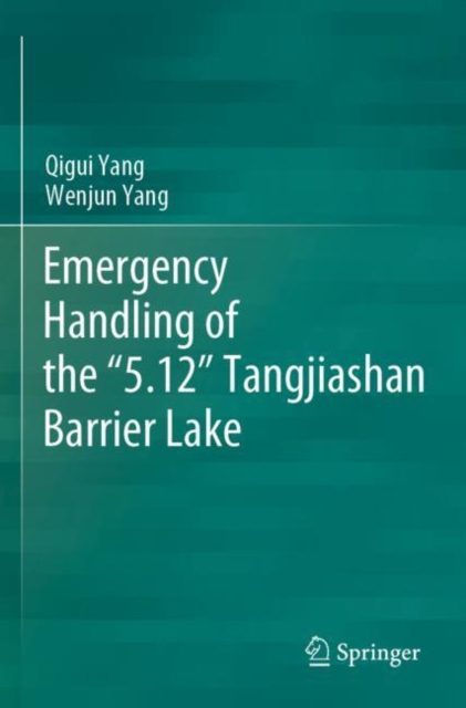 Emergency Handling of the “5.12” Tangjiashan Barrier Lake