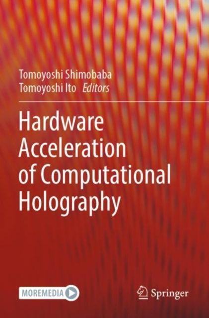 Hardware Acceleration of Computational Holography