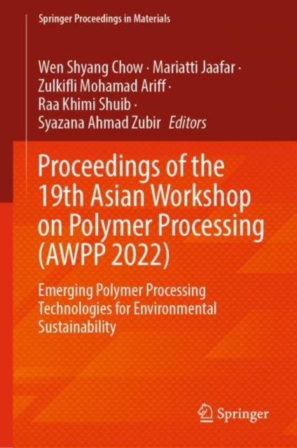 Proceedings of the 19th Asian Workshop on Polymer Processing (AWPP 2022)