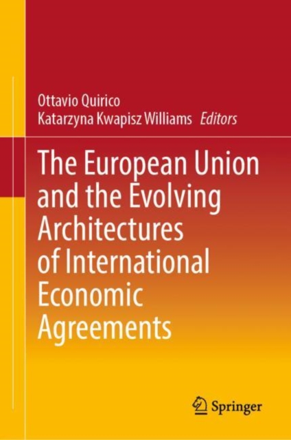 European Union and the Evolving Architectures of International Economic Agreements