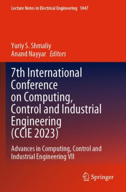 7th International Conference on Computing, Control and Industrial Engineering (CCIE 2023)