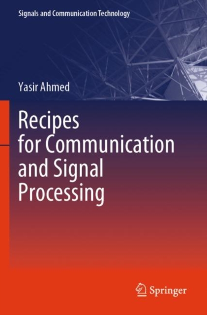 Recipes for Communication and Signal Processing