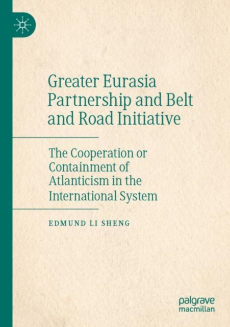 Greater Eurasia Partnership and Belt and Road Initiative