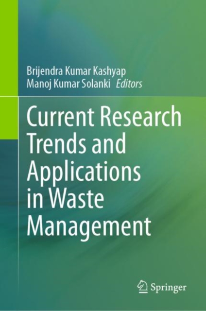 Current Research Trends and Applications in Waste Management