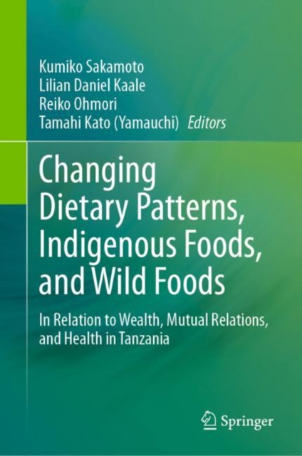 Changing Dietary Patterns, Indigenous Foods, and Wild Foods