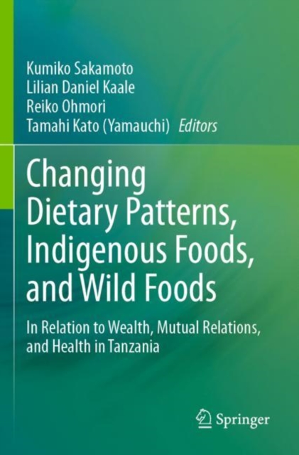 Changing Dietary Patterns, Indigenous Foods, and Wild Foods