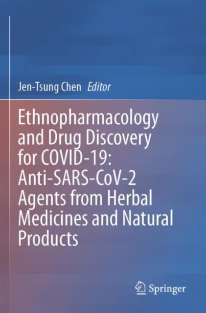 Ethnopharmacology and Drug Discovery for COVID-19: Anti-SARS-CoV-2 Agents from Herbal Medicines and Natural Products