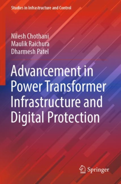 Advancement in Power Transformer Infrastructure and Digital Protection