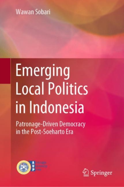 Emerging Local Politics in Indonesia