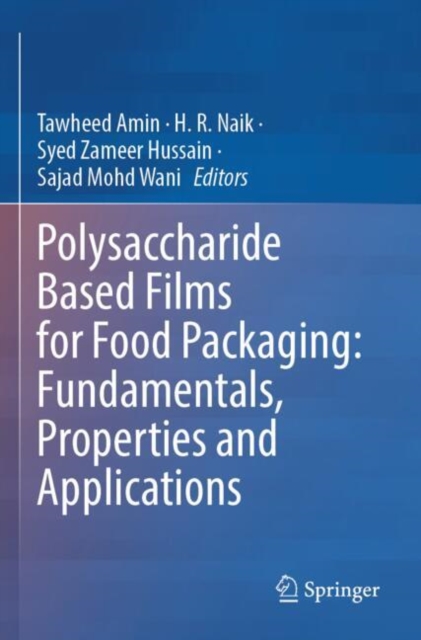 Polysaccharide Based Films for Food Packaging: Fundamentals, Properties and Applications