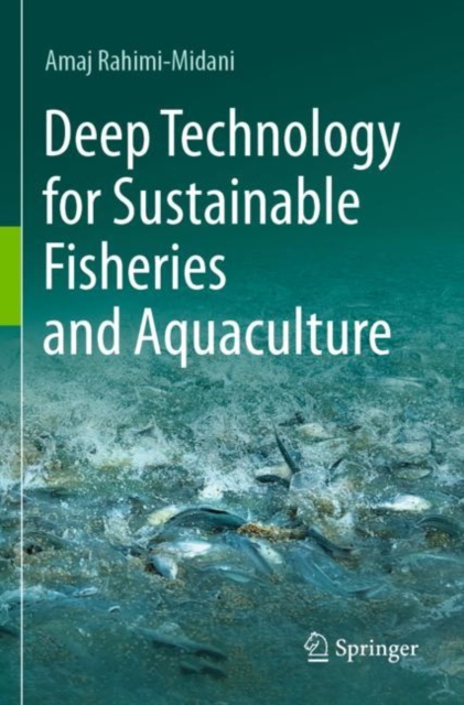 Deep Technology for Sustainable Fisheries and Aquaculture