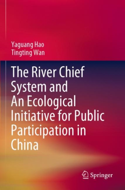 The River Chief System and An Ecological Initiative for Public Participation in China