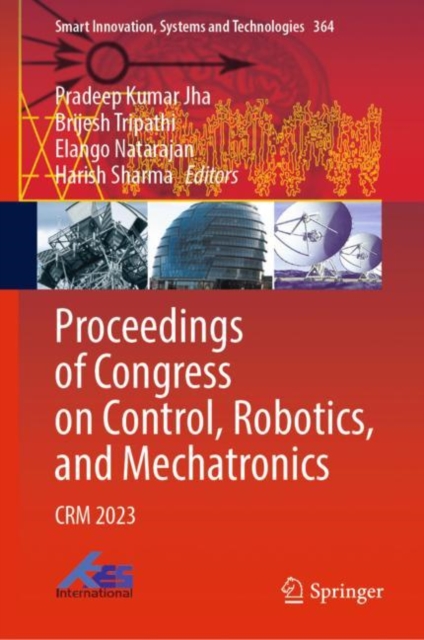 Proceedings of Congress on Control, Robotics, and Mechatronics