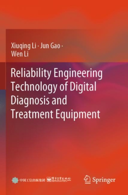Reliability Engineering Technology of Digital Diagnosis and Treatment Equipment