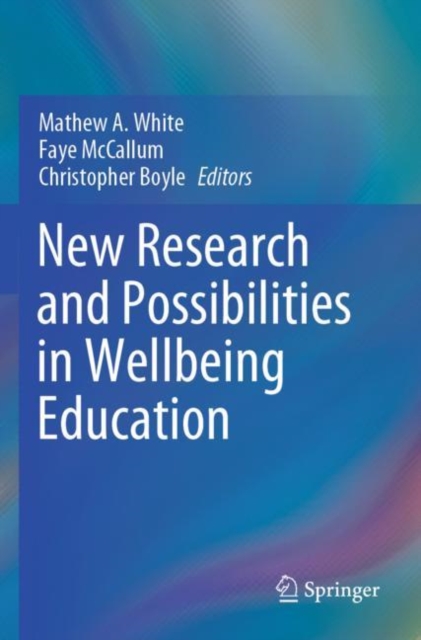 New Research and Possibilities in Wellbeing Education