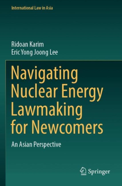 Navigating Nuclear Energy Lawmaking for Newcomers